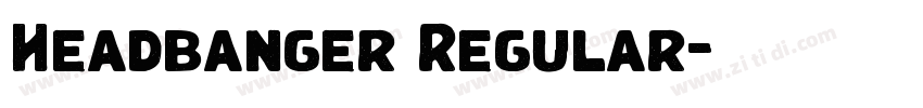 Headbanger Regular字体转换